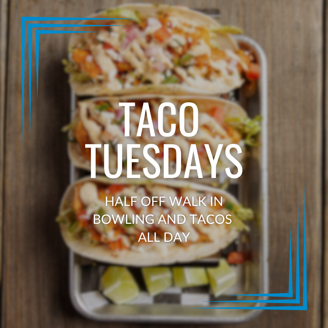 Taco Tuesday Weekly Specials at Bowlounge Fort Worth