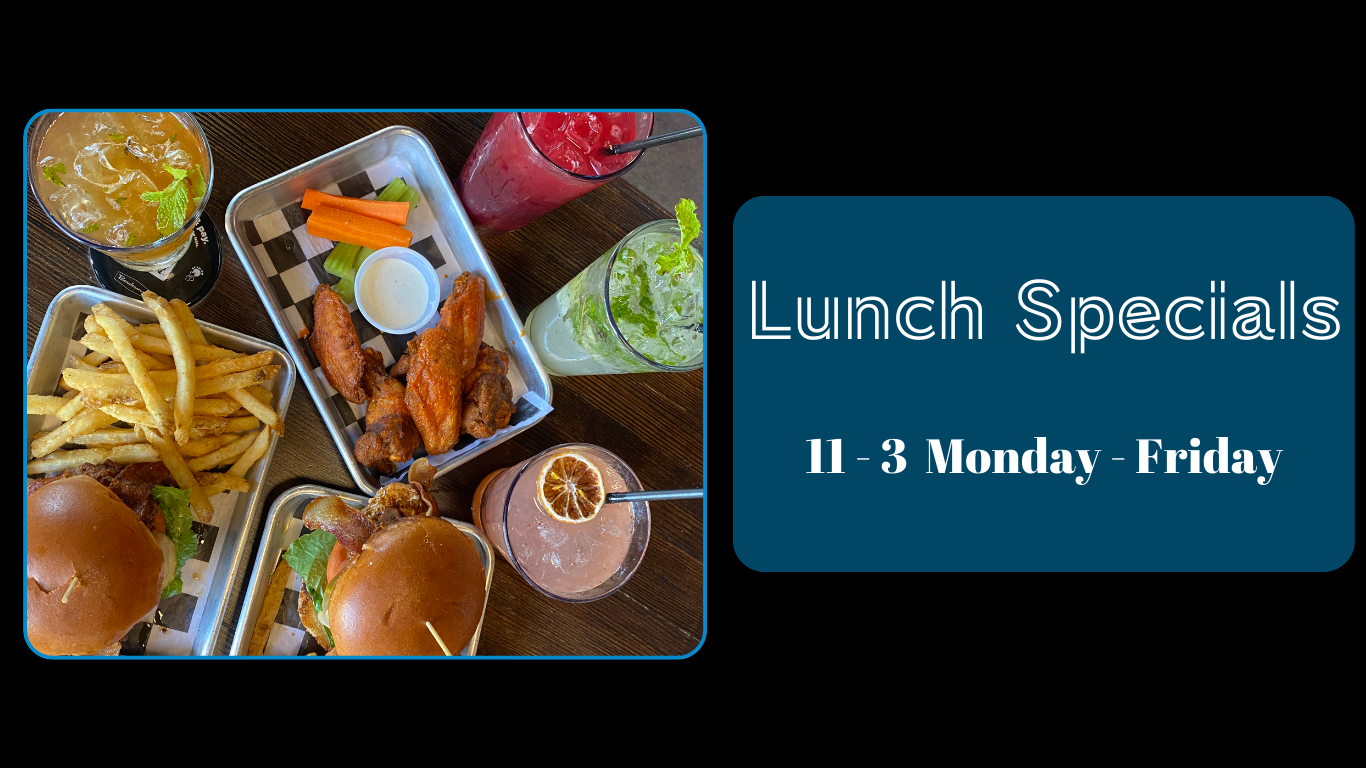 join us for our delicious lunch specials every weekday from 11 -3